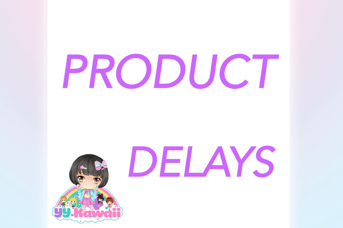 PRODUCT DELAYS | SHIPPING UPDATES | COVID-19